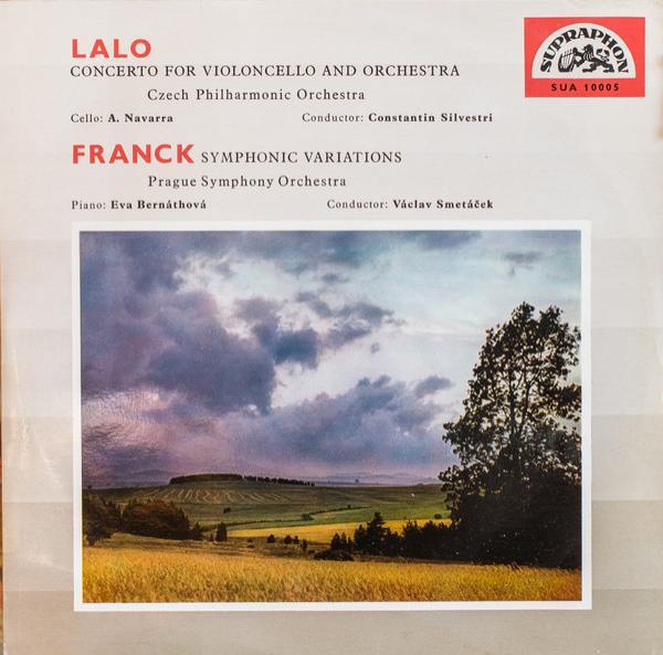 Édouard Lalo, The Czech Philharmonic Orchestra, André Navarra, Constantin Silvestri, César Franck, The Prague Symphony Orchestra, Eva Bernáthová, Václav Smetáček - Concerto For Violoncello And Orchestra / Symphonic Variations