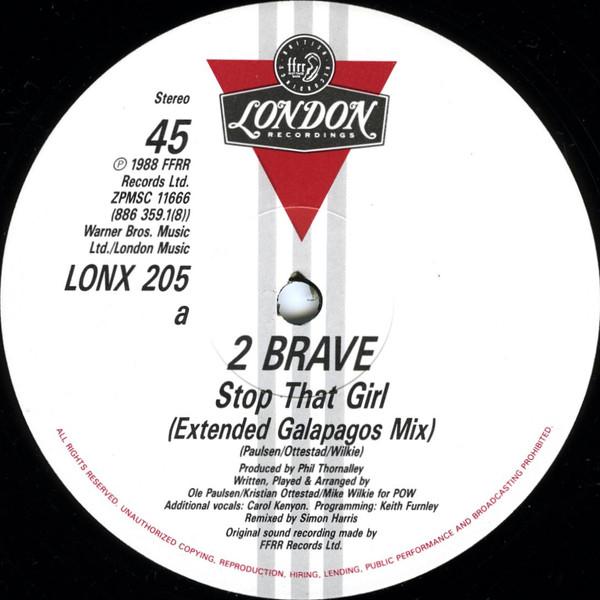 2 Brave - Stop That Girl