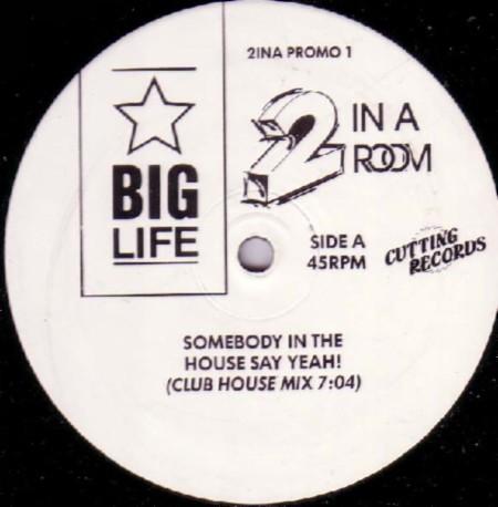 2 In A Room - Somebody In The House Say Yeah!