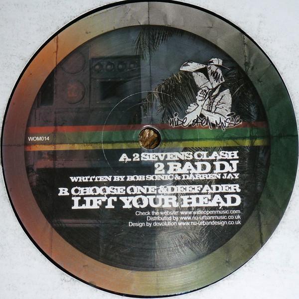 2 Sevens Clash, Deefader, Choose One (2) - 2 Bad DJ / Lift Your Head