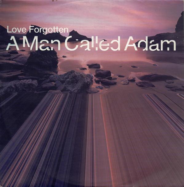 A Man Called Adam - Love Forgotten
