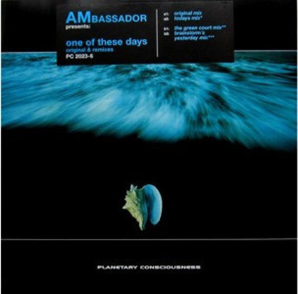 AMbassador - One Of These Days (Original & Remixes)