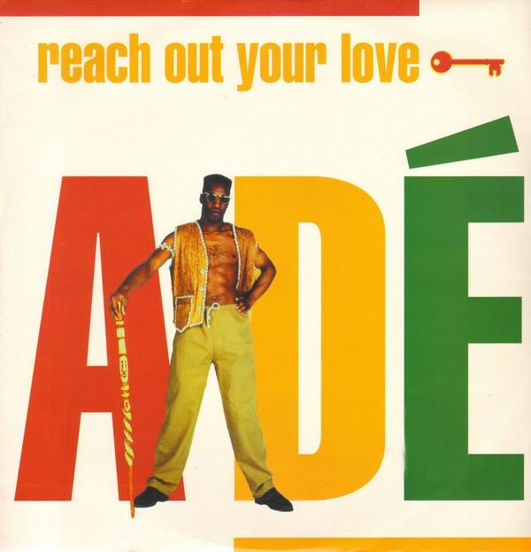Adé - Reach Out Your Love