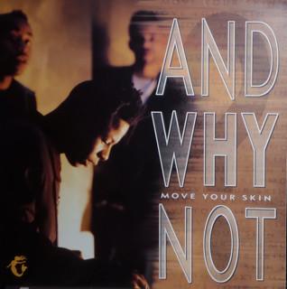 And Why Not? - Move Your Skin