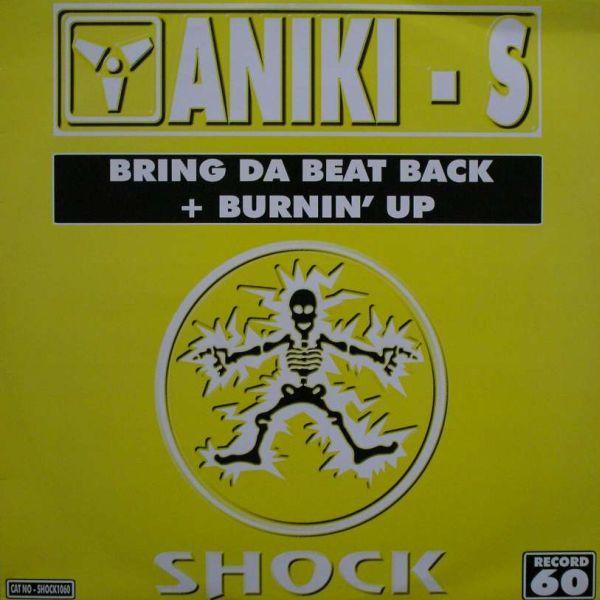Aniki  - Bring Da Beat Back + Burnin' Up