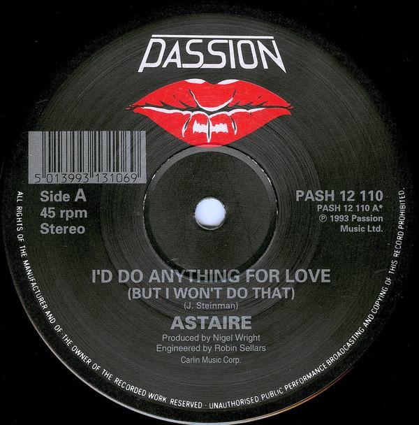 Astaire - I'd Do Anything For Love (But I Won't Do That) / You Blow Hot And Cold