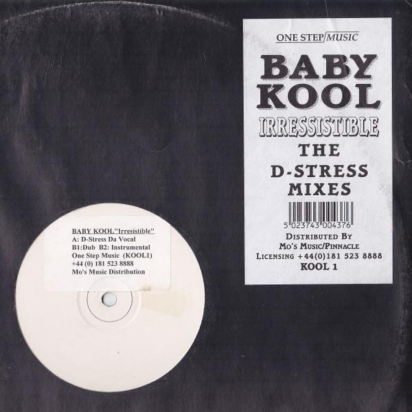 Baby Kool - Irresistible (The D-Stress Mixes)
