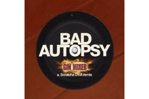 Bad Autopsy - Gin Mixer (Remixes)