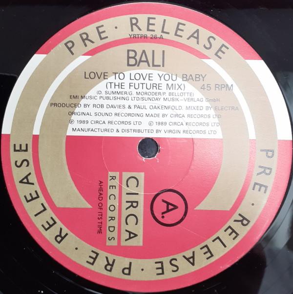 Bali - Love To Love You Baby (The Future Mix)