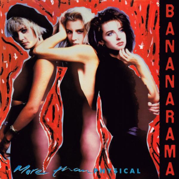 Bananarama - More Than Physical