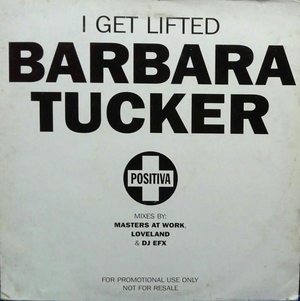 Barbara Tucker - I Get Lifted