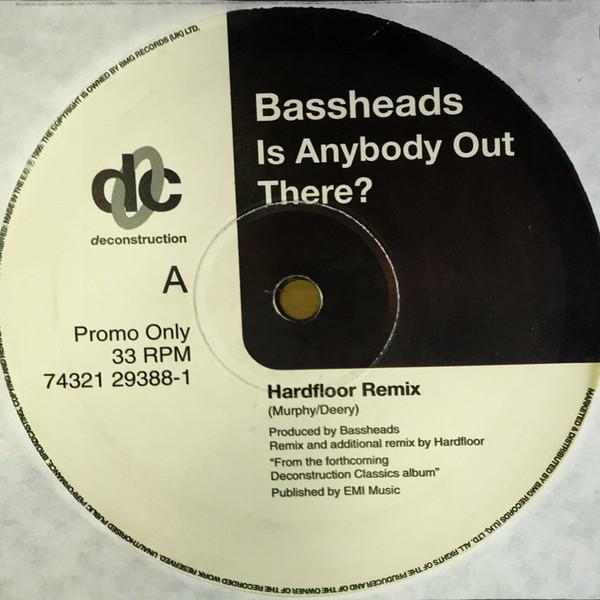 Bassheads - Is There Anybody Out There?