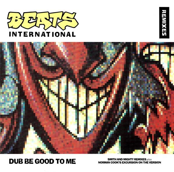 Beats International - Dub Be Good To Me (Remixes)