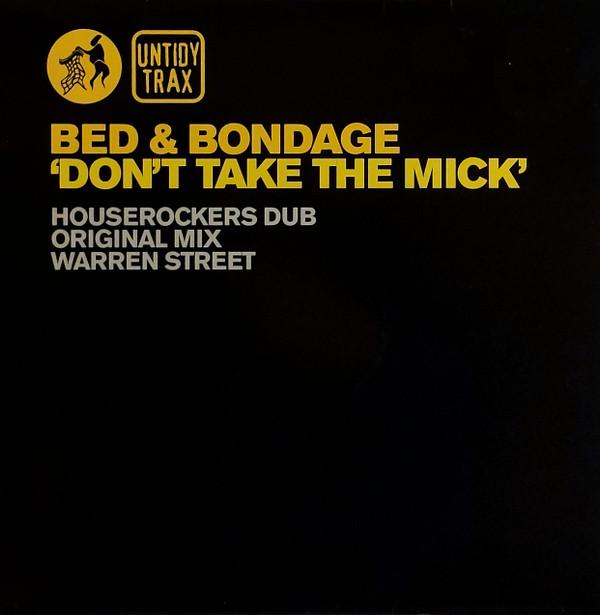 Bed & Bondage - Don't Take The Mick