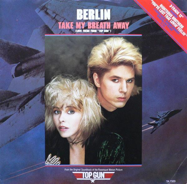 Berlin - Take My Breath Away (Love Theme From "Top Gun")