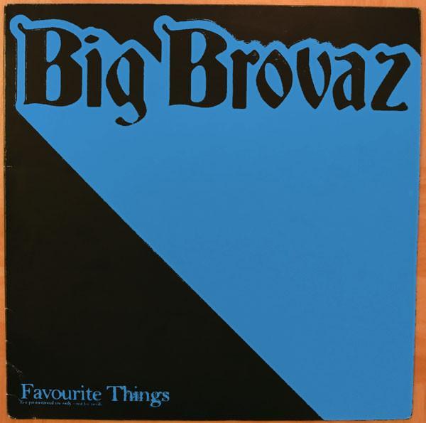 Big Brovaz - Favourite Things