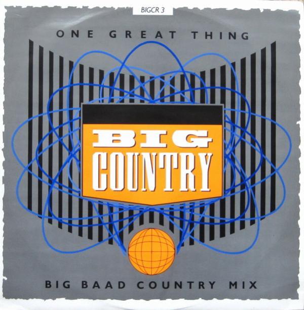 Big Country - One Great Thing (Big Baad Country Mix)
