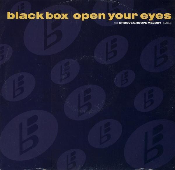 Black Box - Open Your Eyes (The Groove Groove Melody Remixes)