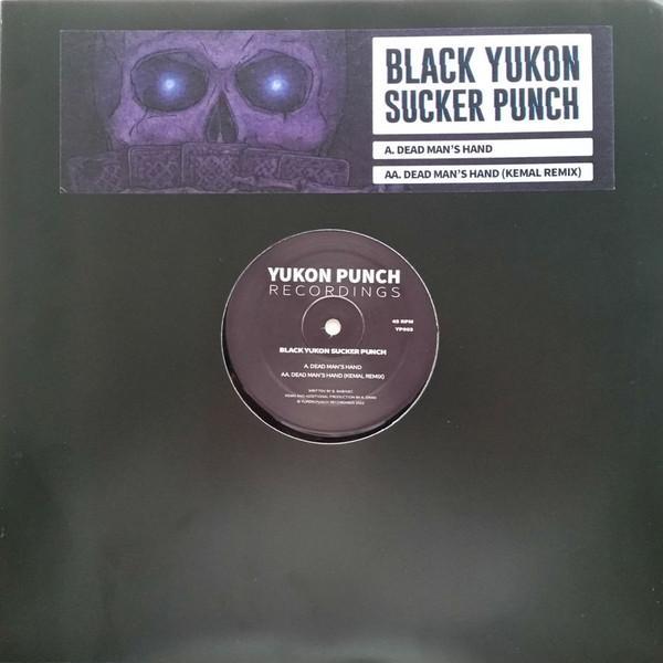 Black Yukon Sucker Punch  - Dead Man's Hand (Original / Kemal Remix)