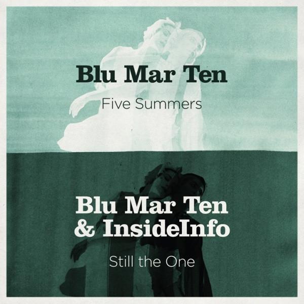 Blu Mar Ten, Insideinfo - Five Summers / Still The One