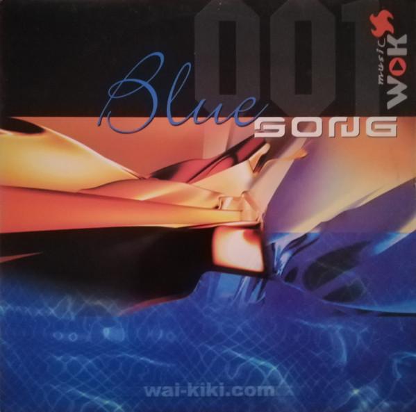Blue Song 001 - Welcome To Wai Kiki / Sometimes The Soud / Let Me Feel