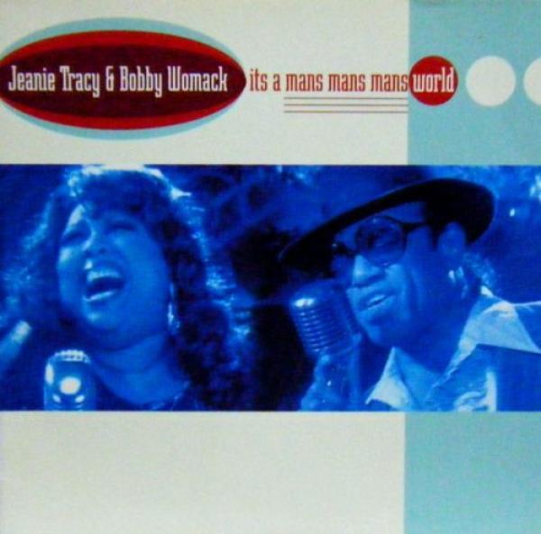 Bobby Womack, Jeanie Tracy - Its A Mans Mans Mans World