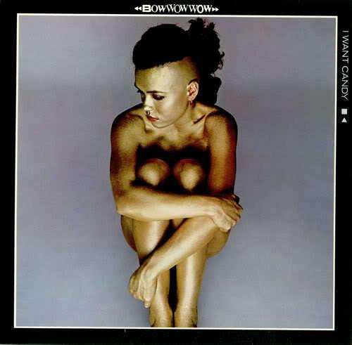 Bow Wow Wow - I Want Candy