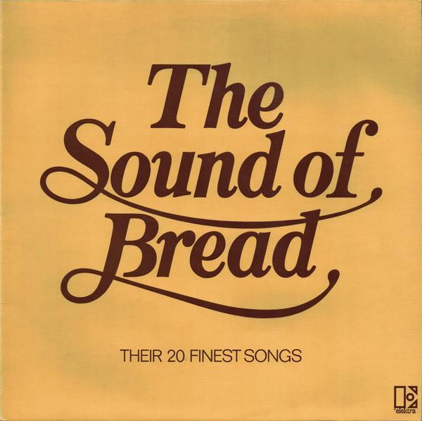 Bread - The Sound Of Bread (Their 20 Finest Songs)
