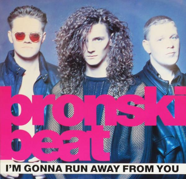 Bronski Beat - I'm Gonna Run Away From You
