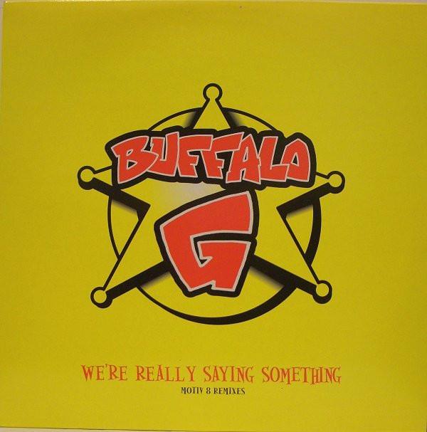 Buffalo G - We're Really Saying Something