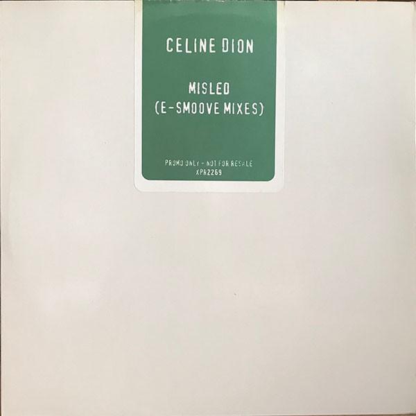 Céline Dion - Misled (E-Smoove Mixes)