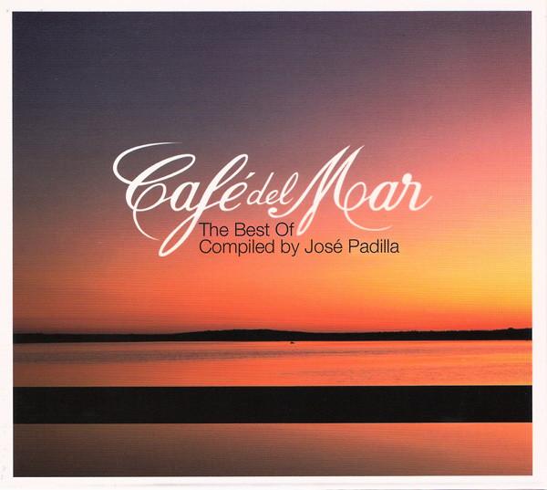  - Café Del Mar - The Best Of - Compiled By José Padilla
