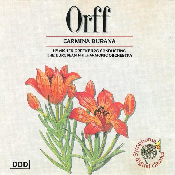 Carl Orff, Hymisher Greenburg, European Philharmonic Orchestra - Carmina Burana