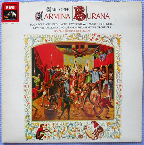 Carl Orff, Lucia Popp, Gerhard Unger, Raymond Wolansky, John Noble, New Philharmonia Chorus, Philharmonia Orchestra, Rafael Frühbeck De Burgos - Carmina Burana