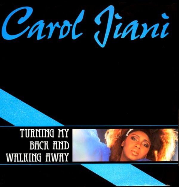 Carol Jiani - Turning My Back And Walking Away