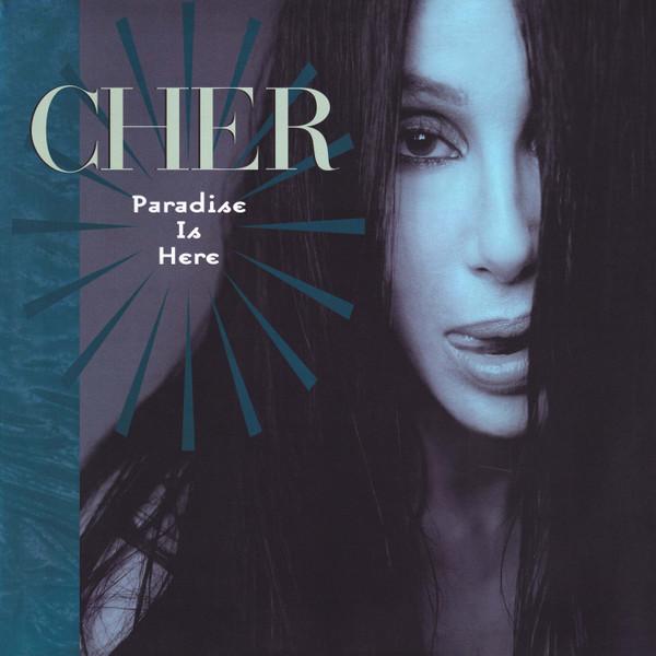 Cher - Paradise Is Here