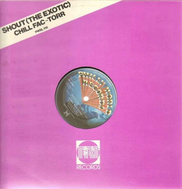 Chill Fac-Torr - Shout (The Exotic)