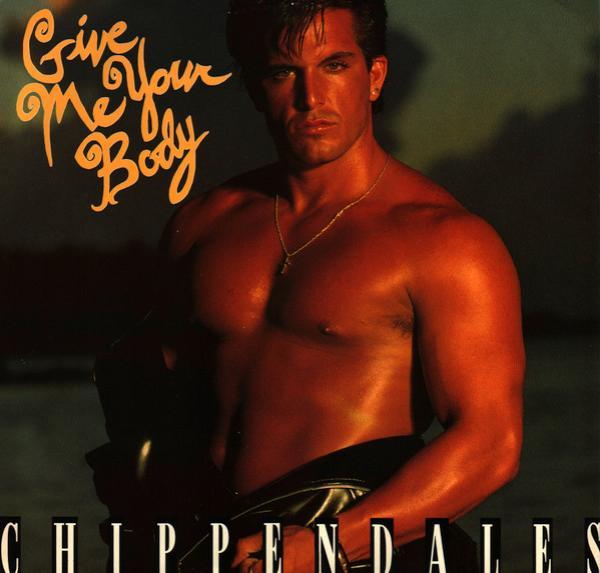 Chippendales - Give Me Your Body