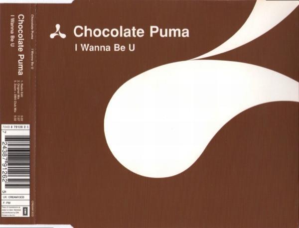 Chocolate Puma - I Wanna Be U
