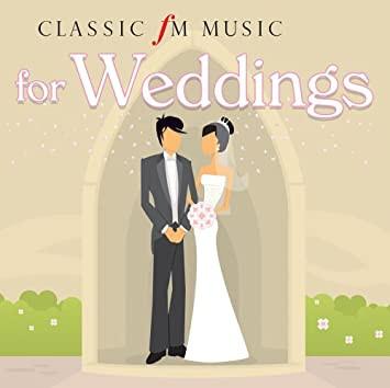  - Classic FM Music For Weddings