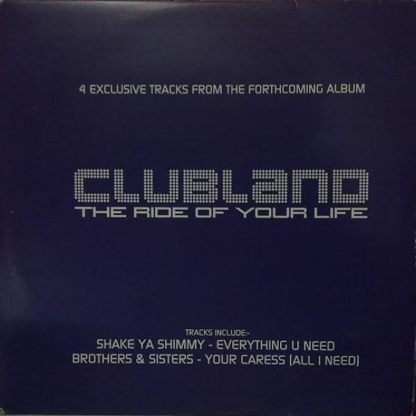  - Clubland - The Ride Of Your Life