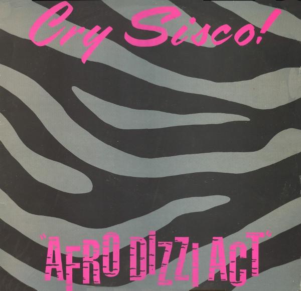 Cry Sisco! - Afro Dizzi Act