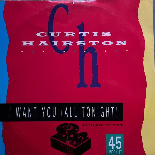 Curtis Hairston - I Want You (All Tonight) (Extended Version)