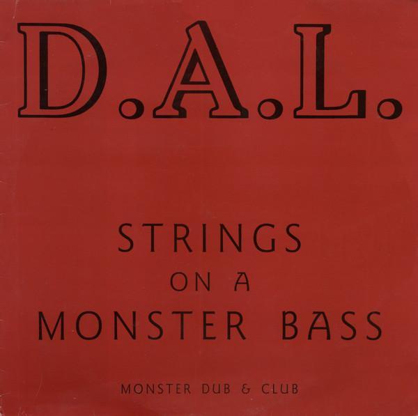 D.A.L. - Strings On A Monster Bass