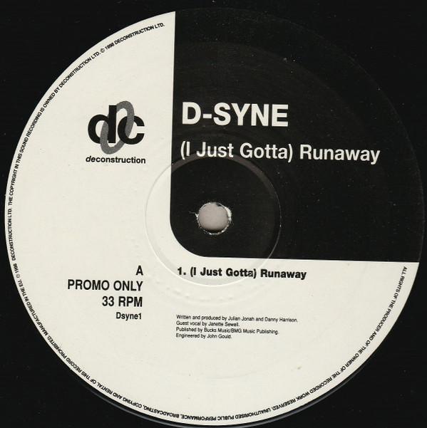 D-Syne - (I Just Gotta) Runaway