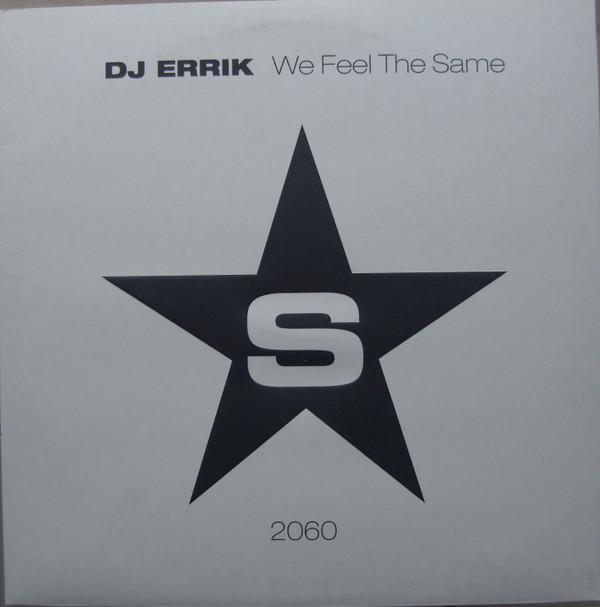 DJ Errik - We Feel The Same