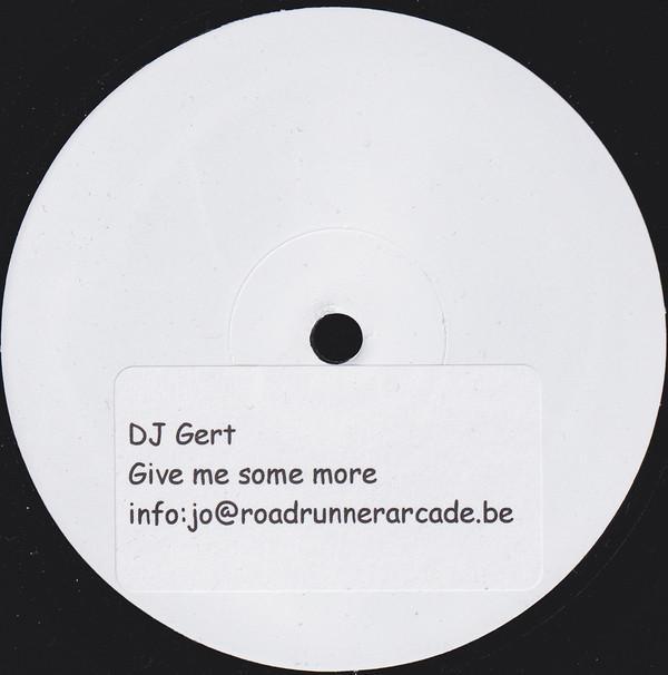 DJ Gert - Give Me Some More (Remix)