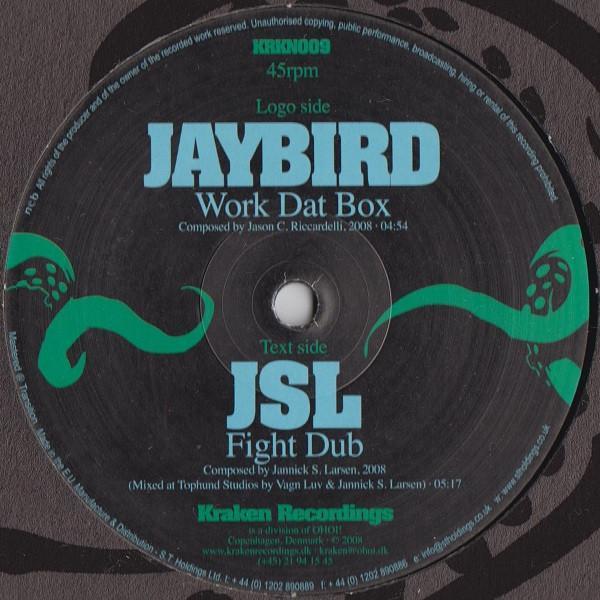DJ JSL, Jaybird  - Work Dat Box / Fight Dub