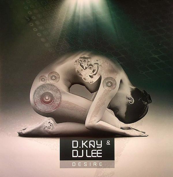 DJ Lee & D. Kay, D. Kay - Desire / How Much Does It Take?
