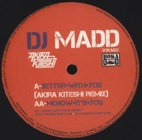 DJ Madd - Better With You (Akira Kiteshi Remix)